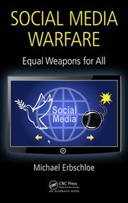 Social Media Warfare (Equal Weapons for All) by Michael Erbschloe, 9781138036024