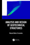 Analysis and Design of Geotechnical Structures by Manuel Matos Fernandes, 9780367026639