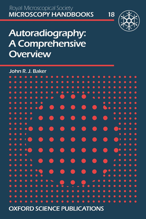 Autoradiography by John R.J. Baker, 9780198564225