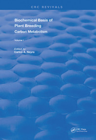 Biochemical Basis of Plant Breeding (Volume 1 Carbon Metabolism) by Carlos A. Neyra, 9780367260958