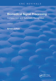 Biomedical Signal Processing (Volume 2: Compression and Automatic Recognition) by Arnon Cohen, 9780367259686
