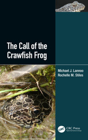 The Call of the Crawfish Frog by Michael J. Lannoo, Rochelle M. Stiles, 9780367456351