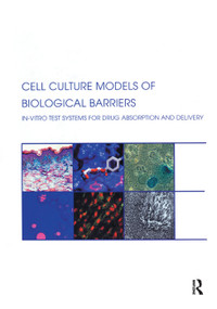 Cell Culture Models of Biological Barriers (In vitro Test Systems for Drug Absorption and Delivery) by Claus-Michael Lehr, 9780367395957