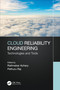Cloud Reliability Engineering (Technologies and Tools) by Rathnakar Achary, Pethuru Raj, 9780367467753