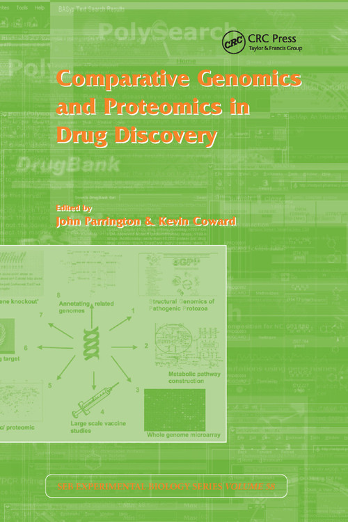 Comparative Genomics and Proteomics in Drug Discovery (Vol 58) by John Parrington, Kevin Coward, 9780367389734