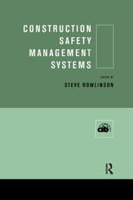Construction Safety Management Systems by Steve Rowlinson, 9780367394189
