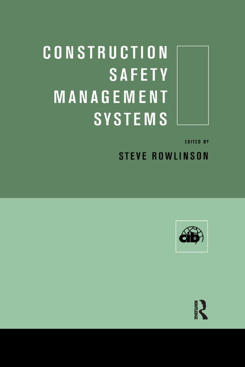 Construction Safety Management Systems by Steve Rowlinson, 9780367394189