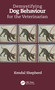 Demystifying Dog Behaviour for the Veterinarian by Kendal Shepherd, 9780367549916
