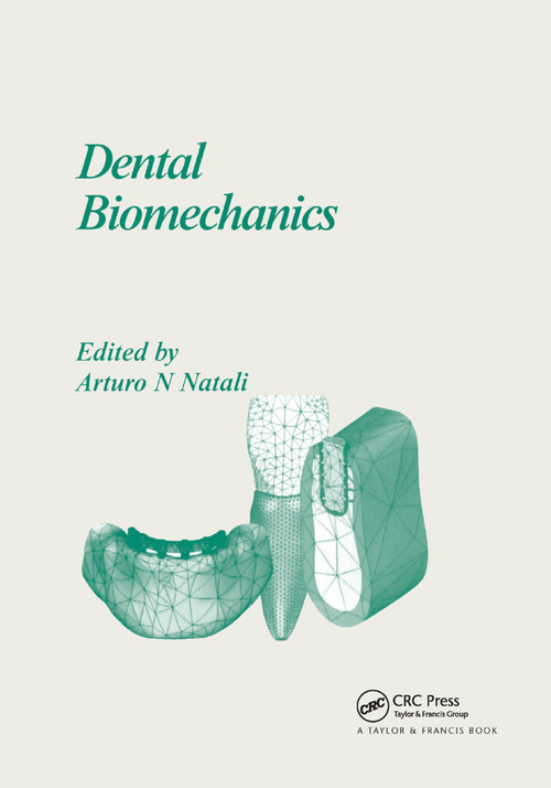 Dental Biomechanics by Arturo N. Natali, 9780367395254