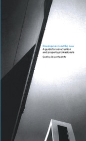 Development and the Law (A Guide for Construction and Property Professionals) by Godfrey Bruce-Radcliffe, 9780367578060