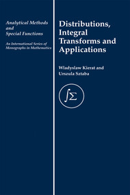 Distribution, Integral Transforms and Applications by W. Kierat, Urszula Sztaba, 9780367395551