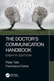 The Doctor's Communication Handbook, 8th Edition by Francesca Frame, Peter Tate, 9780367198220