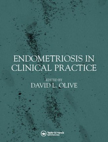 Endometriosis in Clinical Practice by David Olive, 9781841843438