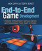 End-to-End Game Development (Creating Independent Serious Games and Simulations from Start to Finish) by Nick Iuppa, Terry Borst, 9780240811796
