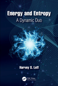 Energy and Entropy (A Dynamic Duo) by Harvey S. Leff, 9780367349066