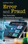 Error and Fraud (The Dark Side of Biomedical Research) by Geoffrey Webb, 9780367469924