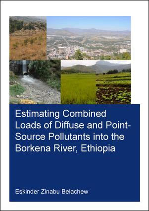 Estimating Combined Loads of Diffuse and Point-Source Pollutants Into the Borkena River, Ethiopia by Eskinder Belachew, 9780367253455