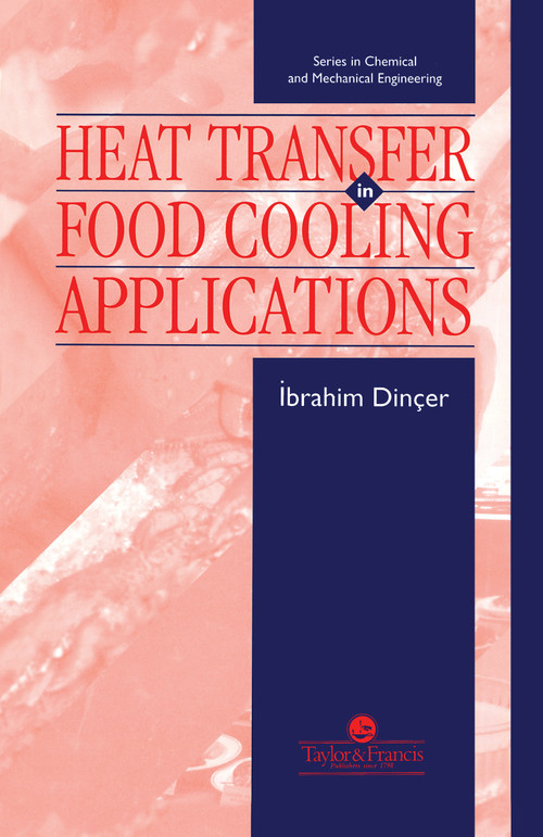 Heat Transfer In Food Cooling Applications by Ibrahim Dincer, 9781560325802