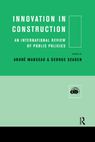 Innovation in Construction (An International Review of Public Policies) by Andre Manseau, George Seaden, 9780367866464