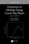 Introduction To Ultrahigh Energy Cosmic Ray Physics - 9780367151171 by Pierre Sokolsky, Gordon Thomson, 9780367151171