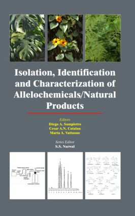 Isolation, Identification and Characterization of Allelochemicals/ Natural Products by Diego A Sampietro, Cesar A.N. Catalan, Marta A. Vattuone, 9781578085774