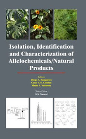 Isolation, Identification and Characterization of Allelochemicals/ Natural Products by Diego A Sampietro, Cesar A.N. Catalan, Marta A. Vattuone, 9781578085774