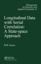 Longitudinal Data with Serial Correlation (A State-Space Approach) by Richard .H. Jones, 9780367450083