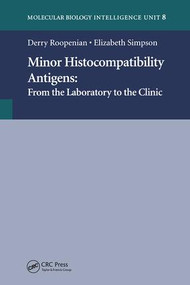 Minor Histocompatibility Antigens (From the Laboratory to the Clinic) by Derry Roopenian, Elizabeth Simpson, 9781570595998
