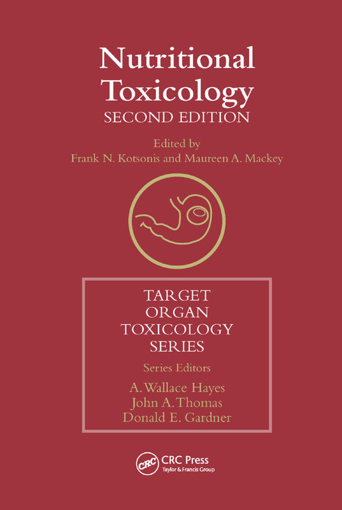 Nutritional Toxicology by Frank N. Kotsonis, Maureen A. Mackey, 9780367396671