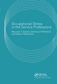 Occupational Stress in the Service Professions by Maureen Dollard, Helen R. Winefield, Anthony H. Winefield, 9780367454548