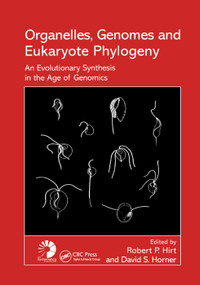 Organelles, Genomes and Eukaryote Phylogeny (An Evolutionary Synthesis in the Age of Genomics) by Robert P Hirt, David S. Horner, 9780367394127