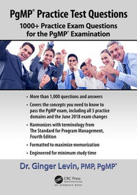 PgMP® Practice Test Questions (1000+ Practice Exam Questions for the PgMP® Examination) by Ginger Levin, PMP, PgMP, 9780367001131