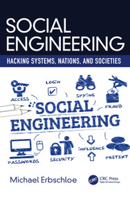 Social Engineering (Hacking Systems, Nations, and Societies) by Michael Erbschloe, 9780367313371