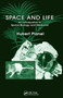 Space and Life (An Introduction to Space Biology and Medicine) by Hubert Planel, 9780367454371