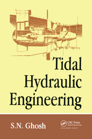 Tidal Hydraulic Engineering by S.N. Ghosh, 9789054107354