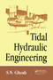 Tidal Hydraulic Engineering by S.N. Ghosh, 9789054107354