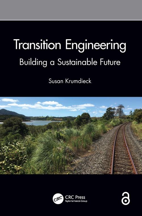 Transition Engineering (Building a Sustainable Future) by Susan Krumdieck, 9780367341268