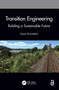 Transition Engineering (Building a Sustainable Future) by Susan Krumdieck, 9780367341268