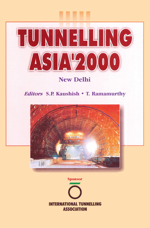 Tunnelling Asia 2000: Proceedings New Delhi 2000 by S.P. Kaushish, T. Ramamurthy, 9789058092281