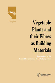Vegetable Plants and their Fibres as Building Materials (Proceedings of the Second International RILEM Symposium) by H.S. Sobral, 9780367580117