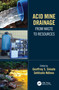 Acid Mine Drainage (From Waste to Resources) by Geoffrey S. Simate, Sehliselo Ndlovu, 9780367705206