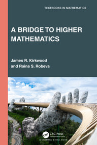 A Bridge to Higher Mathematics by James R. Kirkwood, Raina S. Robeva, 9781032611846