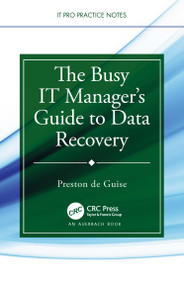The Busy IT Manager's Guide to Data Recovery by Preston de Guise, 9781032451251