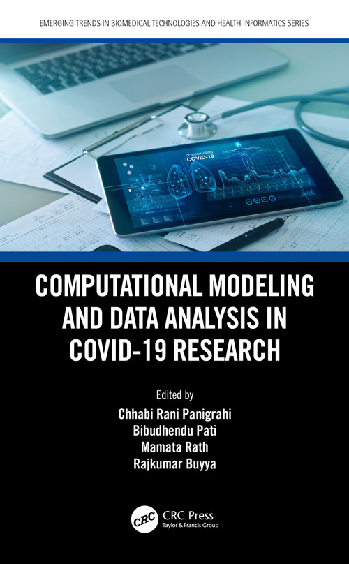 Computational Modeling and Data Analysis in COVID-19 Research by Chhabi Rani Panigrahi, Bibudhendu Pati, Mamata Rath, Rajkumar Buyya, 9780367684280