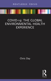 COVID-19: The Global Environmental Health Experience by Chris Day, 9780367743314