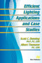 Efficient Lighting Applications and Case Studies by Scott C. Dunning, Albert Thumann, 9788770229180