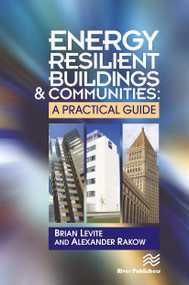 Energy Resilient Buildings and Communities (A Practical Guide) - 9788770229319 by Brian Levite, Alex Rakow, 9788770229319