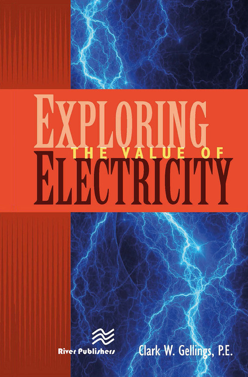 Exploring the Value of Electricity - 9788770229340 by Clark W. Gellings, P.E., 9788770229340