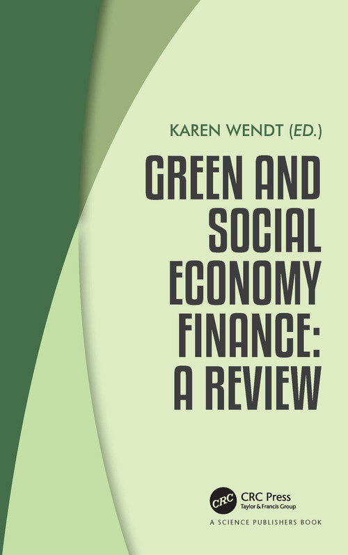 Green and Social Economy Finance (A Review) by Karen Wendt, 9780367555191