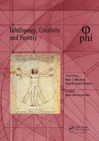 Intelligence, Creativity and Fantasy (Proceedings of the 5th International Multidisciplinary Congress (PHI 2019), October 7-9, 2019, Paris, France) by Mário Ming Kong, Maria do Rosário Monteiro, Maria João Pereira Neto, 9781032571072